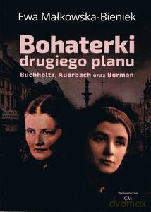 Bohaterki drugiego planu - Ewa Małkowska-Bieniek [KSIĄŻKA]