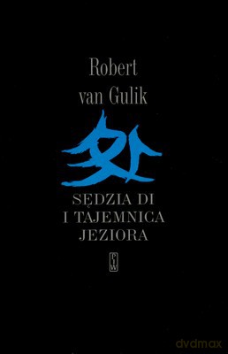 Sędzia Di I Tajemnica Jeziora - Robert Van Gulik [KSIĄŻKA]