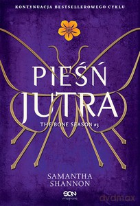 Czas Żniw (Tom 3) Pieśń jutra - Samantha Shannon [KSIĄŻKA]