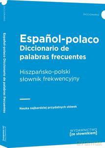 Diccionario de palabras frecuentes Espanol-polaco Hiszpańsko-polski słownik frekwencyjny [KSIĄŻKA]