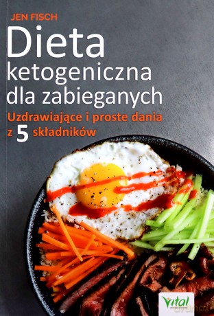 Dieta ketogeniczna dla zabieganych. Uzdrawiające i proste dania z 5 składników - Jen Fisch [KSIĄŻKA]