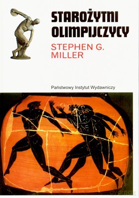 Starożytni Olimpijczycy (twarda) - Stephen G.Miller [KSIĄŻKA]