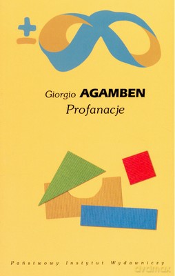Profanacje - Giorgio Agamben [KSIĄŻKA]