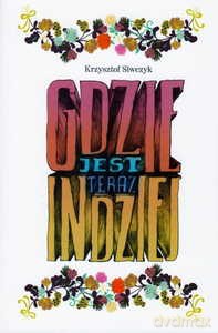 Gdzie indziej jest teraz (wybór wierszy) - Krzysztof Siwczyk [KSIĄŻKA]