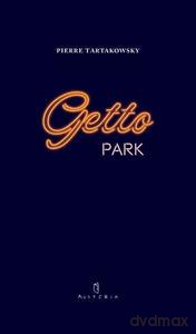Getto park - Pierre Tartakowsky [KSIĄŻKA]