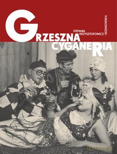 Grzeszna cyganeria - Stefania Krzysztofowicz-Kozakowska [KSIĄŻKA]