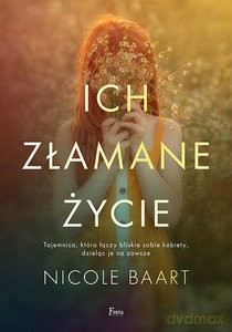 Ich złamane życie - Nicole Baart [KSIĄŻKA]