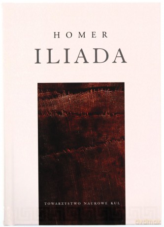 Iliada - Homer [KSIĄŻKA]