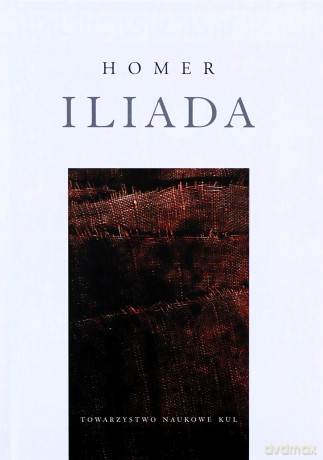 Iliada - Homer [KSIĄŻKA]