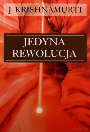 Jedyna rewolucja - Jiddu Krishnamurti [KSIĄŻKA]