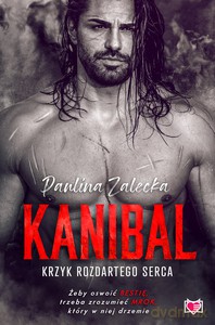 Kanibal. Krzyk rozdartego serca - Paulina Zalecka [KSIĄŻKA]