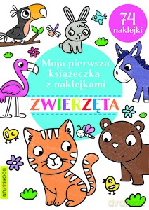 Moja pierwsza książeczka z naklejkami. Zwierzęta [KSIĄŻKA]