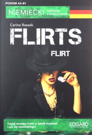 Niemiecki. Kryminał z ćwiczeniami. Flirt. Flirts - Carina Rassek [KSIĄŻKA]