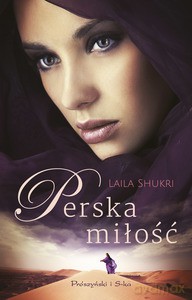 Perska miłość - Laila Shukri [KSIĄŻKA]