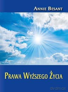 Prawa Wyższego Życia - Annie Besant [KSIĄŻKA]