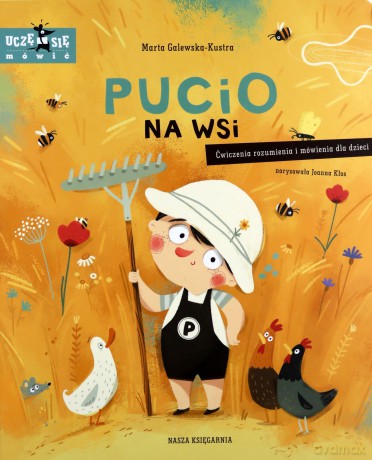 Pucio na wsi. Ćwiczenia rozumienia i mówienia dla dzieci - Marta Galewska-Kustra [KSIĄŻKA]
