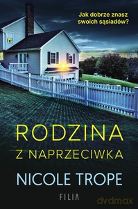 Rodzina z naprzeciwka - Nicole Trope [KSIĄŻKA]