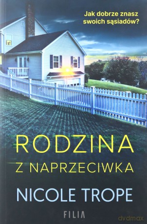 Rodzina z naprzeciwka - Nicole Trope [KSIĄŻKA]