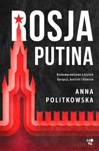 Rosja Putina - Anna Politkowska [KSIĄŻKA]