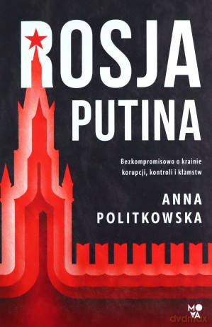 Rosja Putina - Anna Politkowska [KSIĄŻKA]