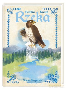 Rzeka - Emilia Kiereś [KSIĄŻKA]