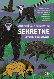 Sekretne życie zwierząt - G. Kruszewicz Andrzej [KSIĄŻKA]