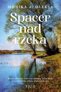 Spacer nad rzeką - Monika A. Oleksa [KSIĄŻKA]