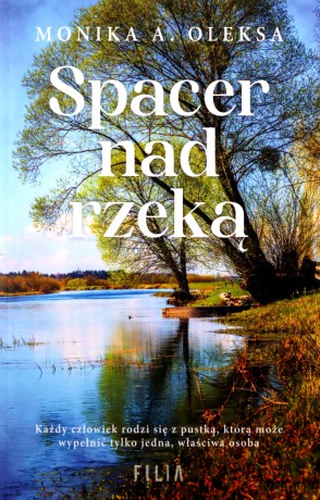 Spacer nad rzeką - Monika A. Oleksa [KSIĄŻKA]