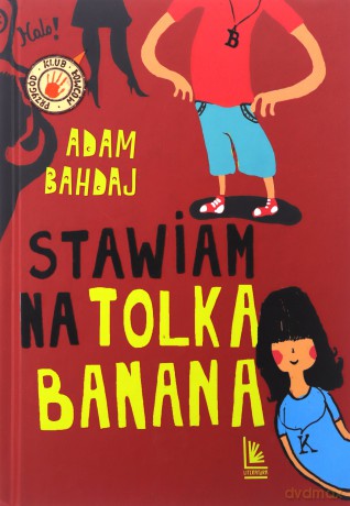 Stawiam na Tolka Banana - Adam Bahdaj [KSIĄŻKA]