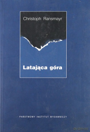 Latająca Góra - Christoph Ransmayr [KSIĄŻKA]