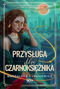 Wilcza Jagoda (Tom 2) Przysługa dla Czarnoksiężnika - Magdalena Kubasiewicz [KSIĄŻKA]