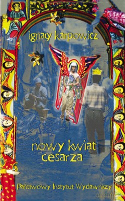 Nowy Kwiat Cesarza - Ignacy Karpowicz [KSIĄŻKA]