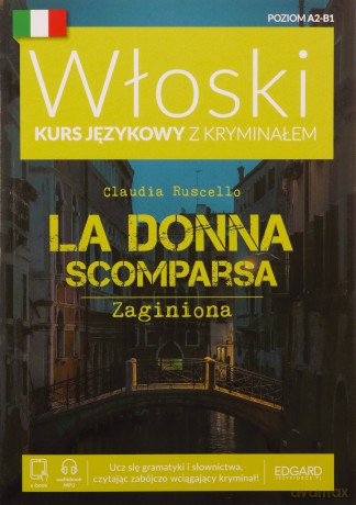 Zaginiona. La Donna Scomparsa. Włoski Kurs językowy z kryminałem - Claudia Ruscello [KSIĄŻKA]