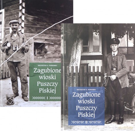 Zagubione wioski Puszczy Piskiej (Tom 1-2) - Krzysztof A. Worobiec [KSIĄŻKA]