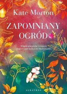 Zapomniany ogród - Kate Morton [KSIĄŻKA]