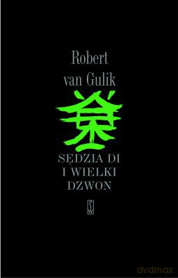 Sędzia Di I Wielki Dzwon - Robert Van Gulik [KSIĄŻKA]