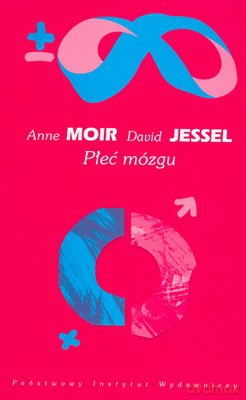Płeć Mózgu Wyd. IV - Anne Moir, David Jessel [KSIĄŻKA]
