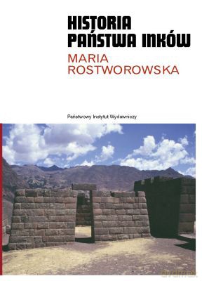 Historia Państwa Inków (twarda) - Maria Rostworowska [KSIĄŻKA]