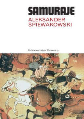 Samuraje (twarda) - Aleksander Śpiewakowski [KSIĄŻKA]