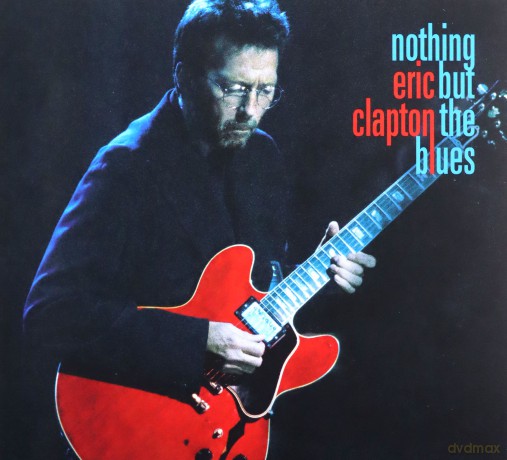 Eric Clapton: Nothing But The Blues [CD]