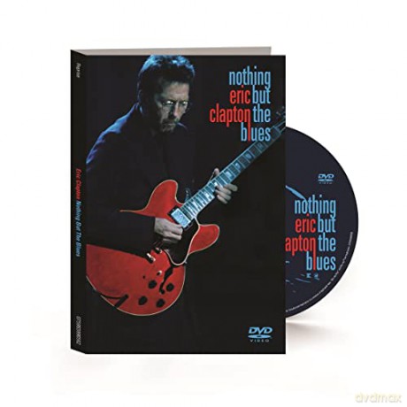 Eric Clapton: Nothing But The Blues [DVD]