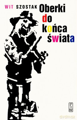 Oberki Do Końca Świata - Wit Szostak [KSIĄŻKA]