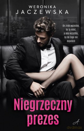 Niegrzeczny prezes - Weronika Jaczewska [KSIĄŻKA]