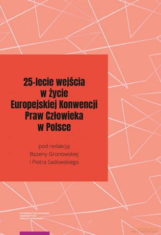 25-lecie wejścia w życie Europejskiej Konwencji Praw Człowieka w Polsce - Bożena Gronowska, Piotr Sadowski [KSIĄŻKA]