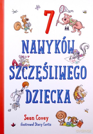 7 nawyków szczęśliwego dziecka - Sean Covey [KSIĄŻKA]