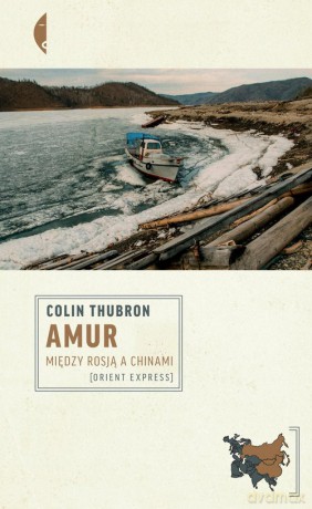 Amur - Colin Thubron [KSIĄŻKA]