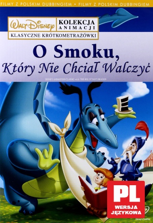 Klasyczne krótkometrażówki 6: O Smoku, który nie chciał walczyć [DVD]