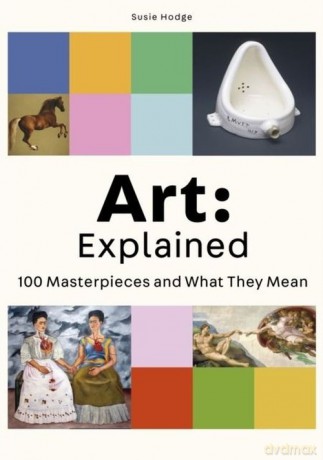 Art: Explained - Susie Hodge [KSIĄŻKA]