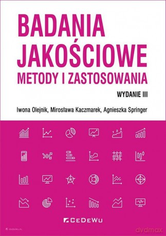Badania jakościowe Metody i zastosowania - Mirosława Kaczmarek, Iwona Olejnik [KSIĄŻKA]