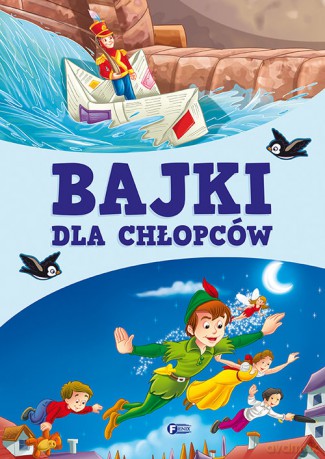 Bajki dla chłopców [KSIĄŻKA]